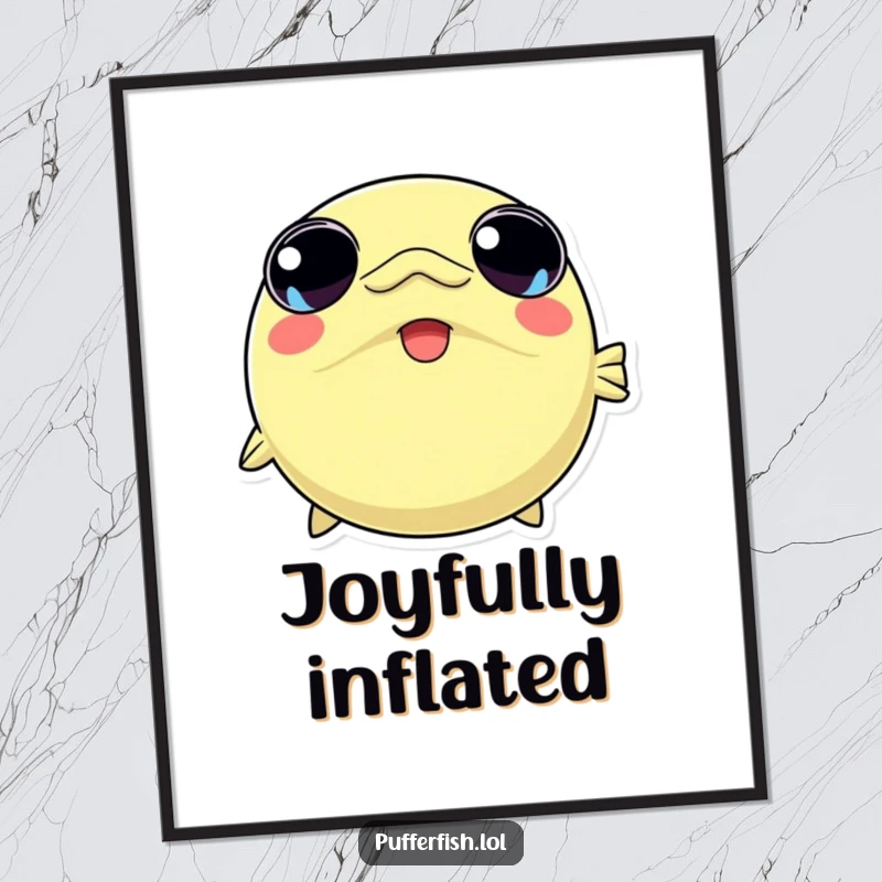 Funny digital art print of a kawaii pufferfish character rapidly inflating with wide, ecstatic eyes, expressing pure adorable happiness.