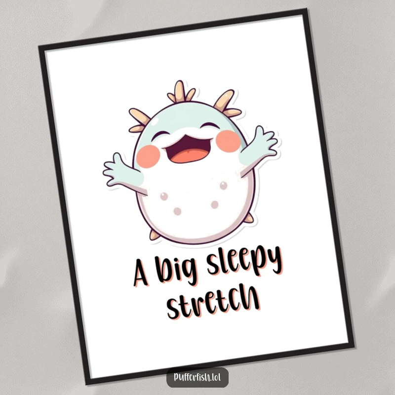 Funny Pufferfish Yawning Digital Art Print: A cute pufferfish stretches its arms wide in a big yawn, ready to be printed and framed.