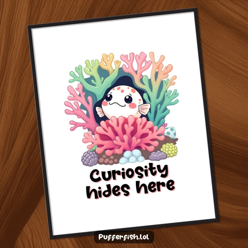 Funny Curious Pufferfish Poster: Whimsical art of a pufferfish curiously peeking from behind a large, colorful coral reef, capturing underwater intrigue and humor.
