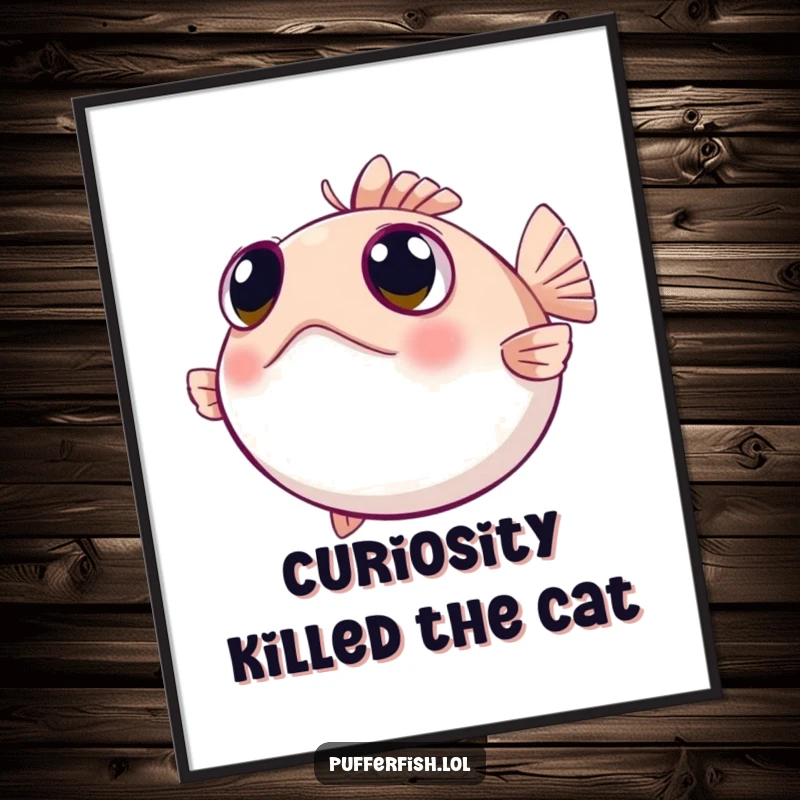 Funny pufferfish poster with wide, curious eyes looking around, creating captivating and curious wall decor.