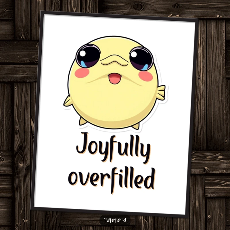 Funny poster art of a kawaii pufferfish character inflating with extreme joy, its eyes wide with delight, a symbol of pure happiness.