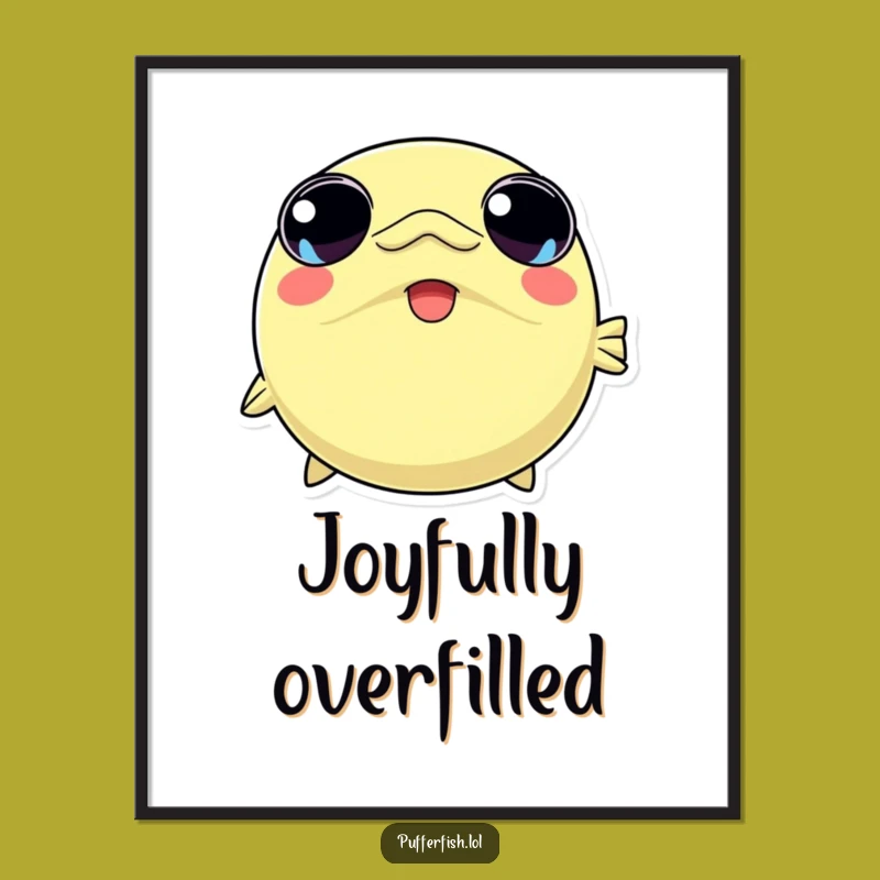 Funny Kawaii Pufferfish Poster: Cute Wall Art and Adorable Gag Gift