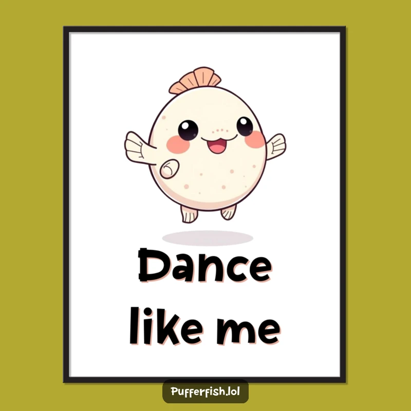 Funny Kawaii Pufferfish Poster: Happy Dance for Whimsical Decor