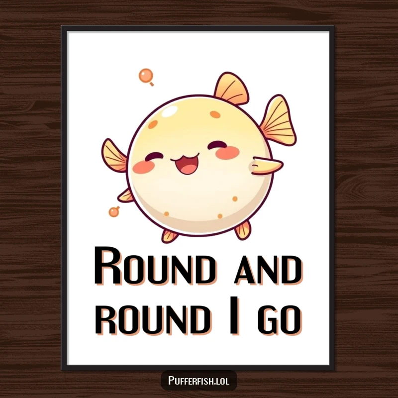Funny Pufferfish Spinning Poster: A cute pufferfish playfully spins in a circle, depicting vibrant energy and underwater fun.