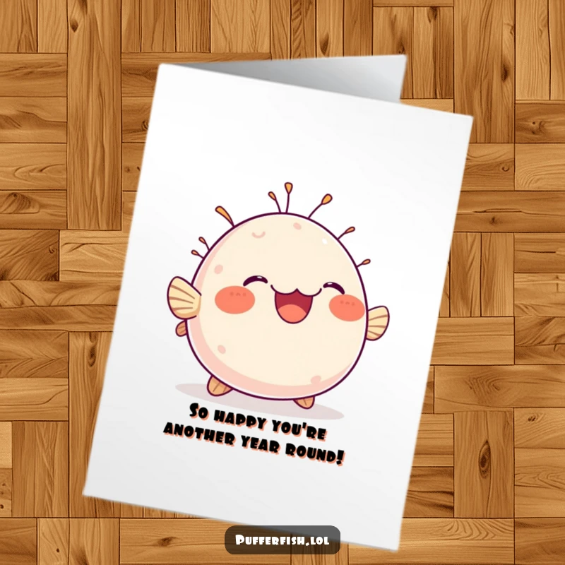 Funny Free Printable Birthday Card: A chubby pufferfish bobs happily with pure delight on its face.