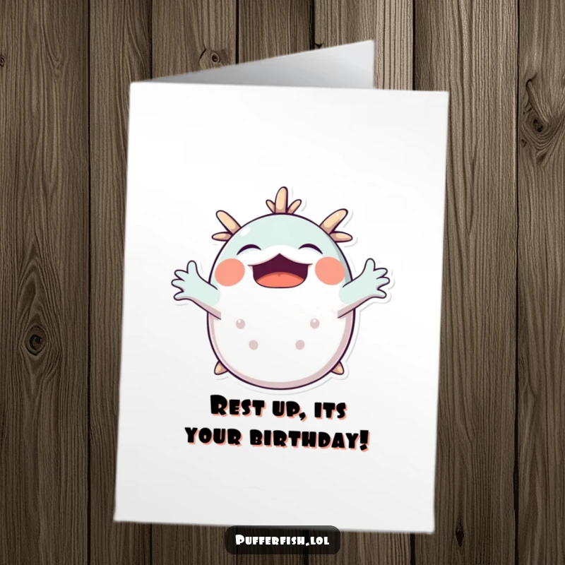 Funny Free Printable Birthday Card featuring a tired pufferfish stretching its arms wide in a huge, sleepy yawn.