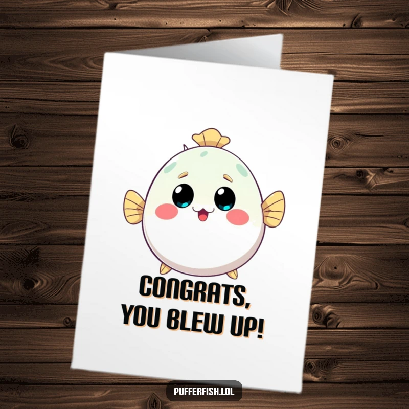 Funny Free Printable Kawaii Pufferfish Congratulations Card, looking surprised and delighted, inflating.