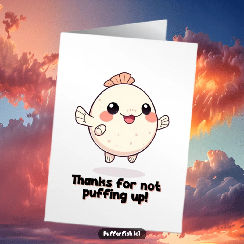 Funny Free Printable Thank You Card: Kawaii pufferfish doing a happy little dance with wiggling fins.